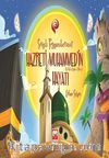 Sevgili Peygamberimiz Hazreti Muhammed'in (s.a.v.) Hayatı