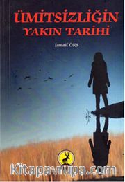 Ümitsizliğin Yakın Tarihi