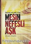 Mesih Nefesli Aşk (Divan-ı İmam)