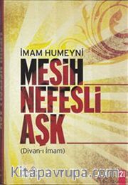 Mesih Nefesli Aşk (Divan-ı İmam)