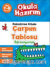 7-8 Yaş Matematik Pekiştirme Kitabı Çarpım Tablosu Öğreniyorum / Okula Hazırım