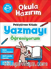 6-7 Yaş Türkçe Pekiştirme Kitabı Yazmayı Öğreniyorum / Okula Hazırım