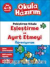 4-5 Yaş Matematik Pekiştirme Kitabı Eşleştirme ve Ayırt Etmeyi Öğreniyorum