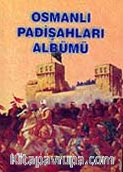 Osmanlı Padişahları Albümü