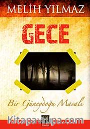 Gece / Bir Güneydoğu Masalı