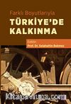 Farklı Boyutlarıyla Türkiye'de Kalkınma