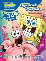 Süngerbob Karepantolon Oyuncak Partisi (34 Çıkartma) / Faaliyet Kitabı