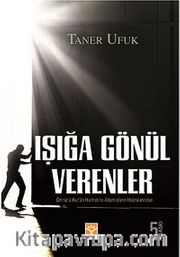 Işığa Gönül Verenler