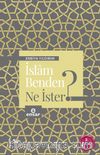İslam Benden Ne İster?