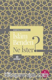 İslam Benden Ne İster?