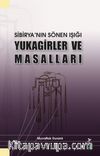 Sibirya’nın Sönen Işığı Yukagirler ve Masalları