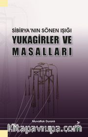 Sibirya’nın Sönen Işığı Yukagirler ve Masalları