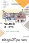 Kent Mekan ve Toplum