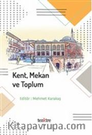 Kent Mekan ve Toplum
