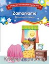 Zamanlama - Bilinç ve Karakter Gelişimi & Çocuklar İçin Kısa Hikayelerle Değerler Dizisi
