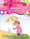 Nezaket - Bilinç ve Karakter Gelişimi & Çocuklar İçin Kısa Hikayelerle Değerler Dizisi
