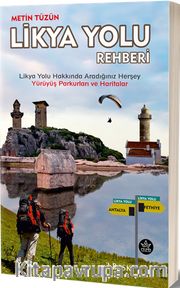 Likya Yolu Rehberi <br /> Likya Yolu Hakkında Herşey Yürüyüş Parkurları ve Haritalar
