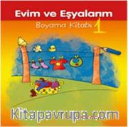 Evim ve Eşyalarım Boyama Kitabı -1