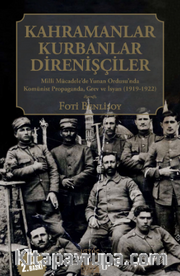 Kahramanlar, Kurbanlar, Direnişçiler 