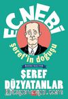 Ecnebi Şeref’in Doğuşu / Macera Başlıyor