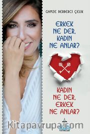Erkek Ne Der, Kadın Ne Anlar? Kadın Ne Der, Erkek Ne Anlar?