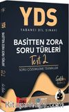 YDS Basitten Zora Soru Türleri Test 2 Soru Çözümleme Teknikleri