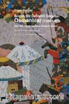 Büyük Bir Devletin Doğuşu: Osmanlılar (1300-1481)