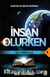 Kur'an ve Bilim Işığında İnsan Olurken / İlk Yaratılış 1