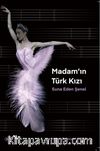 Madam'ın Türk Kızı