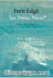 İşte Deniz, Maria