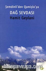 Dağ Sevdası <br /> Şemdinli'den Qamişlo'ya