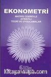 Ekonometri  & Matris Cebiriyle Ayrıntılı Teori ve Uygulamalar