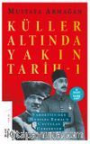 Küller Altında Yakın Tarih 1