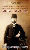 Kaymakamlıktan İdam Sehpasına Milli Şehit Boğazlıyan Kaymakamı Mehmet Kemal Bey
