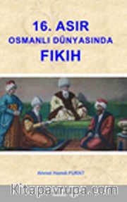 16.Asır Osmanlı Dünyasında Fıkıh