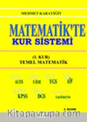 Matematik'te Kur Sistemi <br /> 1.Kur / Temel Matematik (ALES-YGS-AÖS-KPSS-DGS-Lise-İlköğretim)