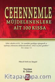 Cehennemle Müjdelenenlere Ait 100 Kıssa