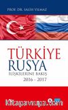 Türkiye Rusya İlişkilerine Bakış (2016-2017)