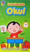 İlk Kelimelerim / Okul