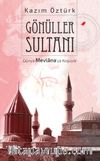 Gönüller Sultanı & Dünya Mevlana’ya Koşuyor