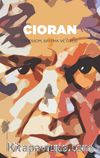 Cioran / Tebessüm, Sırıtma ve Ötesi