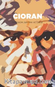 Cioran / Tebessüm, Sırıtma ve Ötesi
