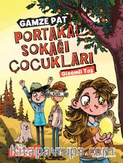 Portakal Sokağı Çocukları <br /> Gizemli Taş