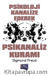 Psikoloji Kanalize Ederek Psikanaliz Kuramı