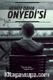 Henüz Daha Onyedi'si