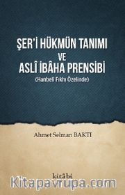 Şer’i Hükmün Tanımı ve Aslî İbaha Prensibi