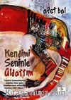 Kendimi Seninle Aldattım