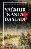 Yağmur Kanla Başladı & Osmanlı'nın Çıkamadığı Jön Türk Tüneli -2