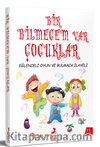 Bir Bilmecem Var Çocuklar