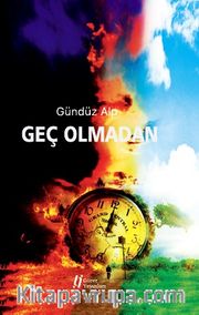 Geç Olmadan